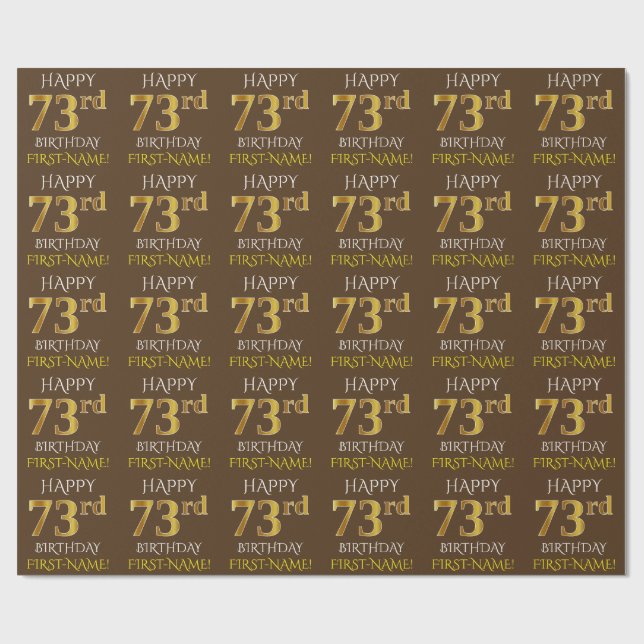 Brown, Faux Gold "HAPPY 73rd BIRTHDAY" Wrapping Paper (Flat)