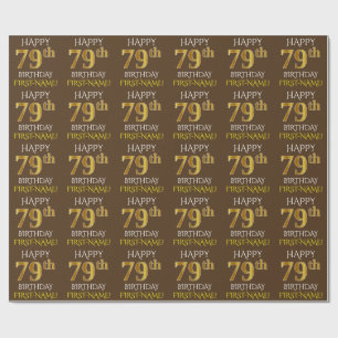 Brown, Faux Gold "HAPPY 79th BIRTHDAY" Wrapping Paper