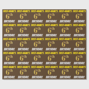 Brown, Faux/Imitation Gold, "6th BIRTHDAY" Wrapping Paper