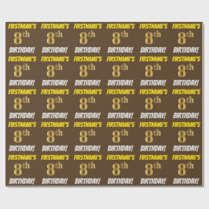 Brown, Faux/Imitation Gold, "8th BIRTHDAY" Wrapping Paper