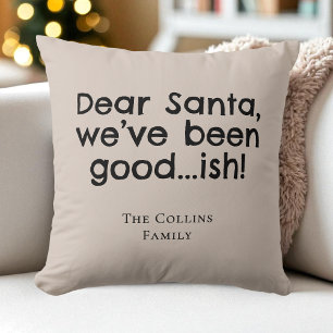 Brown Humour Dear Santa Fun Quote Funny Christmas Cushion
