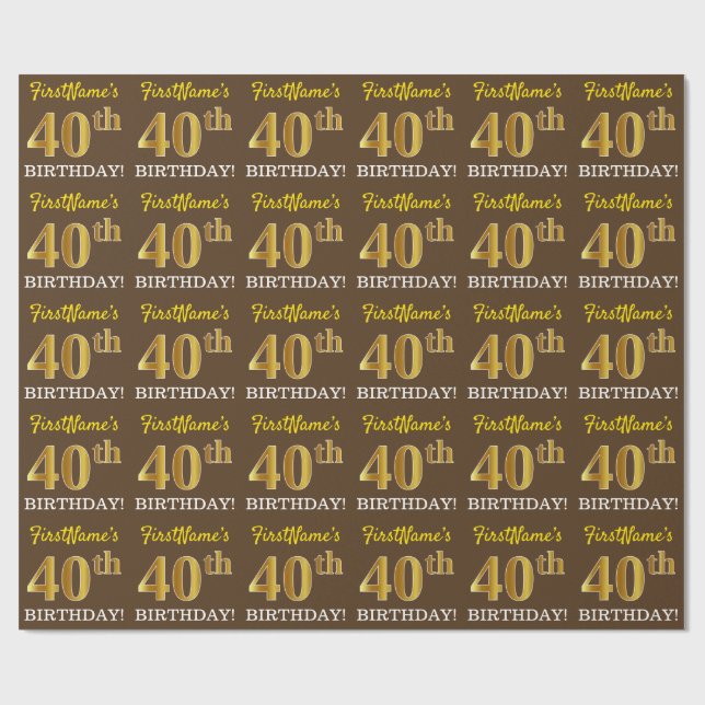 Brown, Imitation Gold Look "40th BIRTHDAY" Wrapping Paper (Flat)