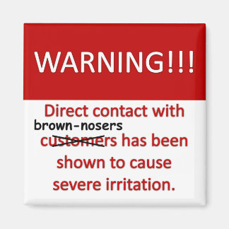 Brown Nose Warning Magnet