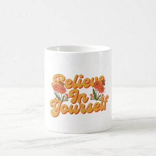 Brown Orange Believe in Yourself Mug