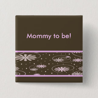 brown pink flowers and dots, Mummy to be! 15 Cm Square Badge