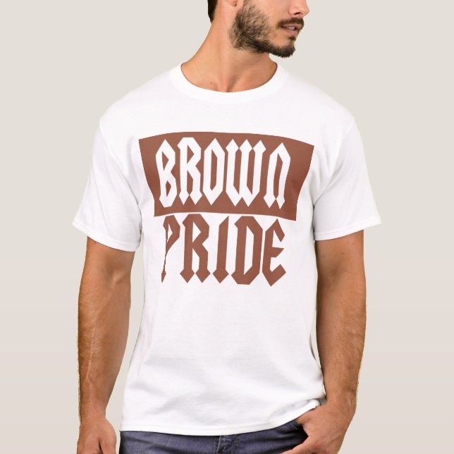 Brown Pride-- T-Shirts (Front)
