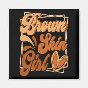 Brown Skin Girl Black History Month Melanin Queen  Magnet