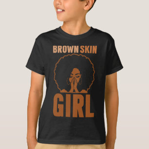 Brown Skin Girl Melanin Brown Skin Black History J T-Shirt