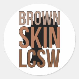 Brown Skin Lcsw Black Licensed Clinical Social Wor Classic Round Sticker