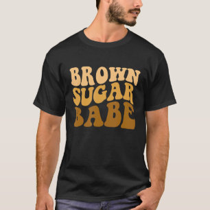 Brown Sugar Babe Afro Queen Black Pride Melanin Wo T-Shirt