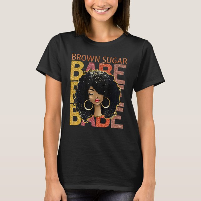Brown Sugar Babe Afro Queen Black Women Pride Mela T-Shirt (Front)
