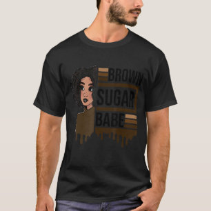 Brown Sugar Babe Proud Black Women African Pride T-Shirt
