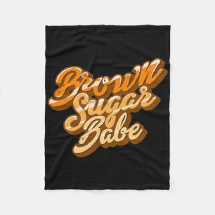 Brown Sugar Be Black Woman Melanin Brown Sugar Be Fleece Blanket