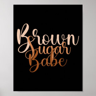 Brown Sugar Be Melanin Black Pride African America Poster