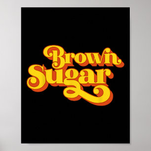 Brown Sugar! Gift For Black Women  Poster