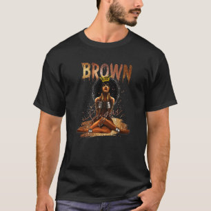 Brown Sugar Women Proud Black Women Black History T-Shirt