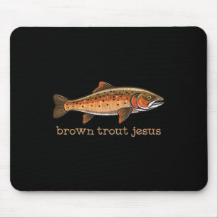 Brown Trout Fly Fishing Fisherman Fish Humour Joke Mouse Mat