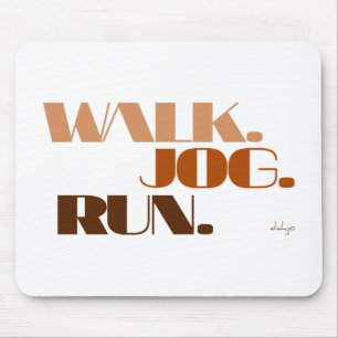 BROWN WALK JOG RUN (font CHUNKY) Mouse Mat