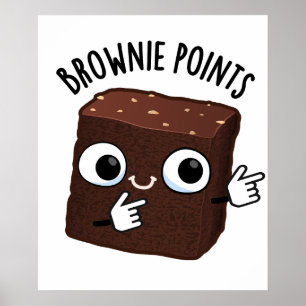 Brownie Points Funny Snack Pun Poster