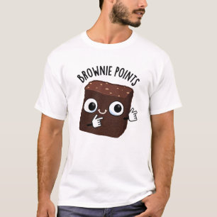 Brownie Points Funny Snack Pun  T-Shirt