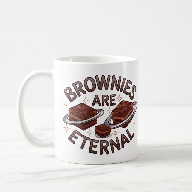 Brownies Are Eternal A Design For Chocolate Lovers Coffee Mug (Left)