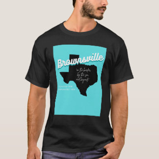 Brownsville, Texas T-shirt