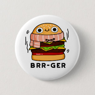 Brr-ger Funny Freezing Burger Pun 6 Cm Round Badge