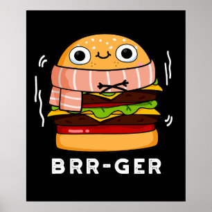 Brr-ger Funny Freezing Burger Pun Dark BG Poster
