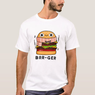 Brr-ger Funny Freezing Burger Pun  T-Shirt