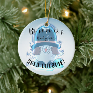 Brrrr, Baby It's Cold Outside - Snowball Guy Ceramic Tree Decoration