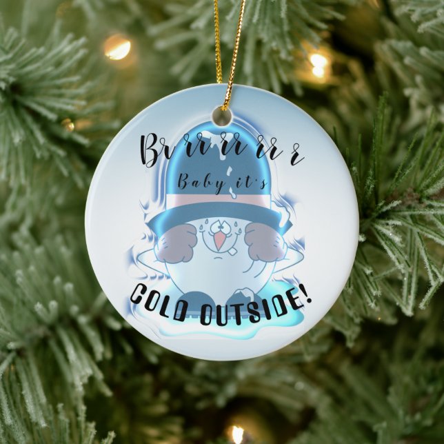 Brrrr, Baby It's Cold Outside - Snowball Guy Ceramic Tree Decoration (Tree)