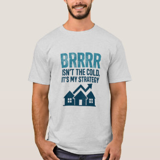BRRRR Its My Strategy Premium T-Shirt