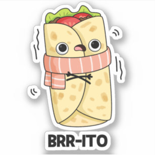 Brrrrito Funny Freezing Cold Burrito Pun