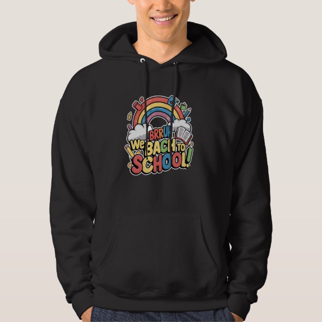 Brruh We Back To School First Day Of School Teache Hoodie (Front)