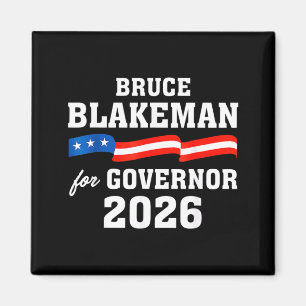 Bruce Blakeman for Governor of California Blakeman Magnet