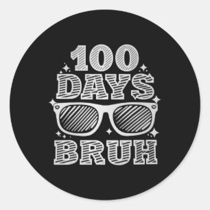 Bruh 100 Days Of School 100th Day Of School Sungle Classic Round Sticker
