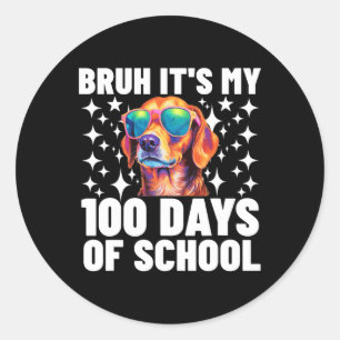 Bruh 100 Days Of School 100th Day Of School Sungle Classic Round Sticker
