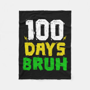 Bruh 100 Days Of School 100th Day Of School Sungle Fleece Blanket