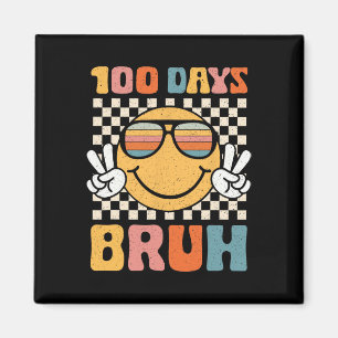 Bruh 100 Days Of School Bro Boys Teens 100th Day O Magnet