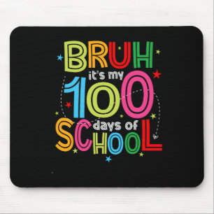 Bruh 100 Days Of School Kids 100th Day Of School T Mouse Mat