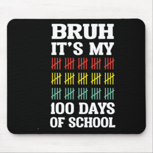 Bruh 100 Days Of School Kids Funny 100th Day Of Sc Mouse Mat