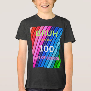 Bruh 100 days of school Tri-Blend shirt