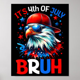 Bruh 4th Of July Boys Kids Fourth Of July Bald Eag Poster
