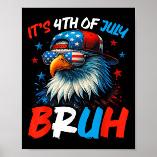 Bruh 4th Of July Boys Kids Fourth Of July Bald Eag Poster