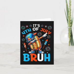 Bruh 4th Of July Boys Kids Hotdog Funny Fourth Of Card