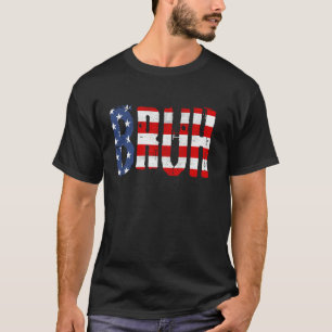 Bruh 4th Of July Funny Joke American Flag Patrioti T-Shirt