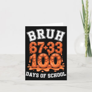 Bruh 67+33 100 days of school basketball math meme card