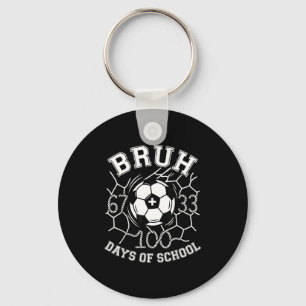 Bruh 67 33 100 Days Of School Soccer Kids Boys 100 Key Ring