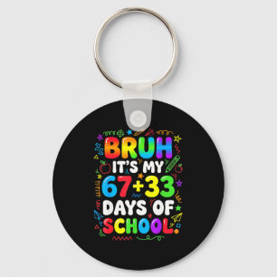 Bruh 67 33 days of school boy girls 100th day 67 key ring