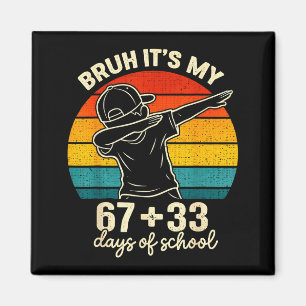 Bruh 67 33 days of school boys 100th day 67 meme magnet